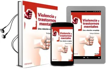 Descargar AudioLibro Violencia y Trastornos Mentales: Una Relacion Compleja de Enrique Echeburua Odriozola año 2018