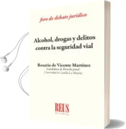 Descargar AudioLibro Alcohol, Drogas y Delitos Contra la Seguridad Vial de Rosario De Vicente Martinez año 2018