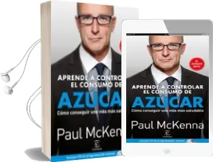 Descargar AudioLibro Aprenda a Controlar el Consumo de Azucar: Como Conseguir una Vida mas Saludable de Paul Mckenna año 2018