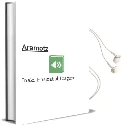 Descargar AudioLibro Aramotz de Iñaki Irasizabal Izagirre año 2018