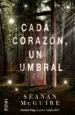 AudioLibro Cada Corazon, un Umbral de Seanan Mcguire