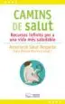 AudioLibro Camins de Salut: Recursos Infinits per a una Vida mes Saludable de Varios Autores