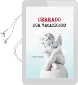 Descargar AudioLibro Cerrado por Vacaciones de Dennis Rubio año 2018