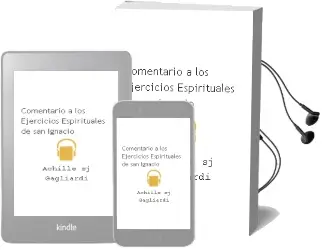 Descargar AudioLibro Comentario a los Ejercicios Espirituales de san Ignacio de Achille (Sj) Gagliardi año 2018