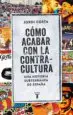 AudioLibro Cómo Acabar con la Contracultura de Jordi Costa Vila