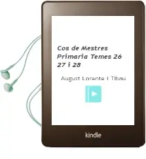 Descargar AudioLibro Cos de Mestres Primaria Temes 26, 27 i 28 de August Lorente I Tibau año 2018