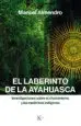AudioLibro El Laberinto de la Ayahuasca: Investigaciones Sobre el Chamanismo y las Medicinas Indigenas de Manuel Almendro