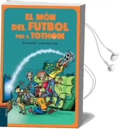 Descargar AudioLibro El món del Futbol per a Tothom de Oscar Vendrell año 2018