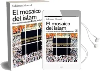 Descargar AudioLibro El Mosaico del Islam: Una Conversacion con Perry Anderson de Perry Anderson; Suleiman Mourad año 2018