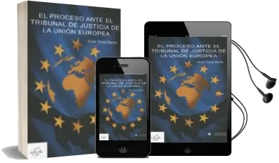 Descargar AudioLibro El Proceso Ante el Tribunal de Justicia de la Unión Europea de Elvira Torres Benito año 2018