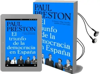 Descargar AudioLibro El Triunfo de la Democracia en España: De Franco a Felipe Gonzalez Pasando por Juan Carlos de Paul Preston año 2018