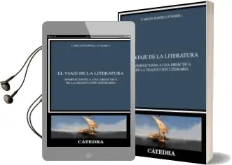 Descargar AudioLibro El Viaje de la Literatura: Aportaciones a una Didactica de la Traduccion Literaria de Carlos Fortea año 2018