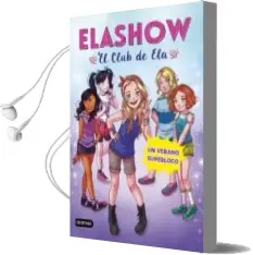 Descargar AudioLibro Elashow 2: Un Verano Superloco de Elaia Martinez año 2018