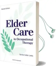 Descargar AudioLibro Elder Care in Occupational Therapy de Sandra Cutler Lewis año 2018