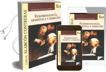 Descargar AudioLibro Fenomenologia, Semiotica y Derecho de Carlos Alarcon Contreras año 2018