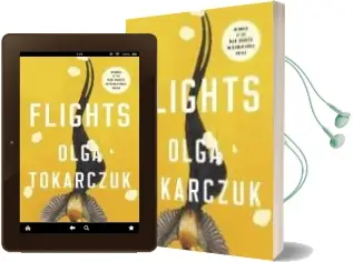 Descargar AudioLibro Flights (Man Booker International 2018) de Olga Tokarczuk año 2018
