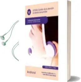Descargar AudioLibro (I.B.D.) Gestión de la Atención al Cliente/Consumidor. Comv0108 - Actividades de Venta de Desconocido año 2018