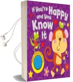 Descargar AudioLibro If you re Happy and you Know it de Varios Autores año 2018