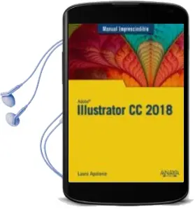 Descargar AudioLibro Illustrator cc 2018 (Manual Imprescindible) de Laura Apolonio Guerra año 2018