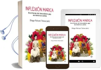 Descargar AudioLibro Inflexion Marica: Escrituras del Descalabro gay en America Latina de Diego Falconi Travez año 2018