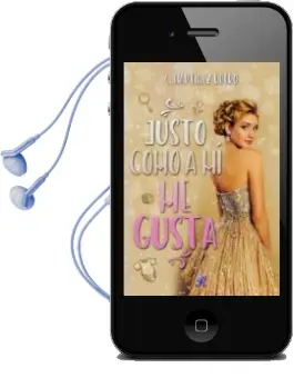Descargar AudioLibro Justo Como a mi me Gusta de C. Martínez Ubero año 2018
