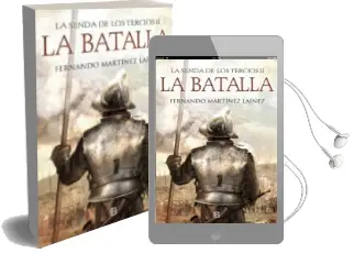Descargar AudioLibro La Batalla (la Senda de los Tercios 2) de Fernando Martinez Lainez año 2018