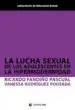 AudioLibro La Lucha Sexual de los Adolescentes en la Hipermodernidad de Ricardo Rodríguez Pousada, Vanessa Fandiño Pascual
