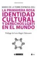 AudioLibro La Primavera Rosa: Identidad Cultural y Derechos Humanos Lgbti en el Mundo de Mario De La Torre Espinosa (Ed.)