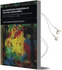 Descargar AudioLibro Las Experiencias Terapeuticas en el Proceso Psicoanalitico. de Joan Coderch De Sans año 2018