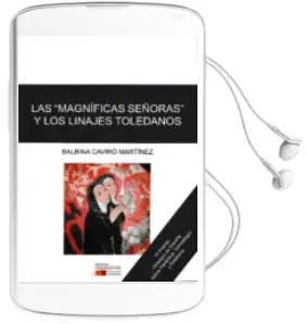 Descargar AudioLibro Las Magnificas Señoras y los Linajes Toledanos de Balbina Caviro Y Martinez año 2018