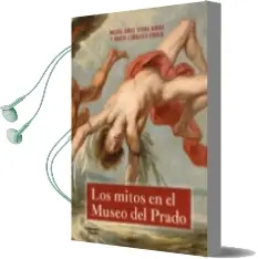 Descargar AudioLibro Los Mitos en el Museo del Prado de Miguel Angel Elvira Barba; Marta Carrasco Ferrer año 2018