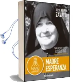 Descargar AudioLibro Mano a Mano Madre Esperanza de Jose Maria Zavala año 2018
