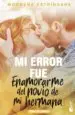 AudioLibro Mi Error fue Enamorarme del Novio de mi Hermana de Moruena Estringana