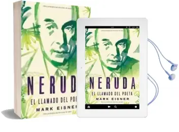 Descargar AudioLibro Neruda: El Llamado del Poeta de Mark Eisner año 2018