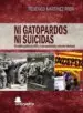 AudioLibro Ni Gatopardos ni Suicidas de Federico Martinez Roda