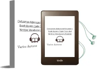 Descargar AudioLibro Outcomes Advanced StudentS Book + Access Code + Class dvd + Writing & Vocabulary Booklet de Varios Autores año 2018