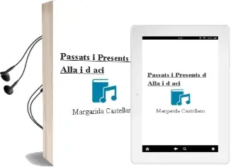 Descargar AudioLibro Passats i Presents d Allà i d ací de Margarida Castellano año 2018