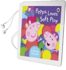 Descargar AudioLibro Peppa Pig: Peppa Loves Soft Play de Varios Autores año 2018