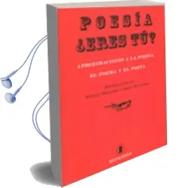 Descargar AudioLibro Poesía ¿Eres Tú?: Aproximaciones a la Poesía, el Poema y el Poeta de No Especificado año 2018