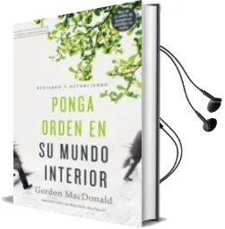 Descargar AudioLibro Ponga Orden en Mundo Interior de Gordon Macdonald año 2018