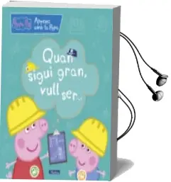 Descargar AudioLibro Quan Sigui Gran, Vull ser (Aprenc amb la Porqueta Pepa) de Varios Autores año 2018