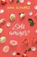 AudioLibro ¿Solo Amigos? (Serie Amigos 1) de Ana Alvarez