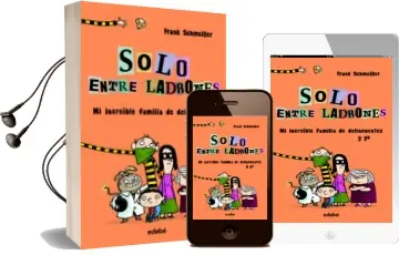 Descargar AudioLibro Solo Entre Ladrones: Mi Increible Familia de Delincuentes y yo, nº 1 de Frank Schmeiber año 2018