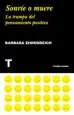 AudioLibro Sonrie o Muere: La Trampa del Pensamiento Positivo de Barbara Ehrenreich