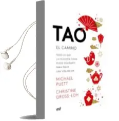 Descargar AudioLibro Tao: El Camino: Todo lo que la Filosofia China Puede Enseñarte para Tener una Vida Mejor de Michael Puett año 2018