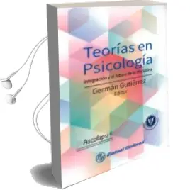 Descargar AudioLibro Teorias en Psicologia. Integracion y el Futuro de la Disciplina de German Gutierrez año 2018