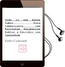 Descargar AudioLibro Todo lo que Debes Saber para Comunicarte con Precision (Guiaburros Hablar y Escribir con Correcion) de Delfin Carbonell año 2018