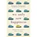 AudioLibro We Only saw Happiness de Gregoire Delacourt
