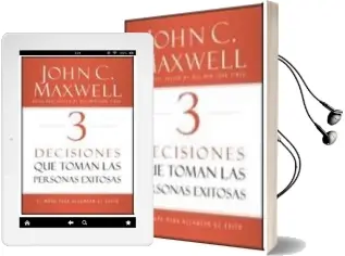 Descargar AudioLibro 3 Decisiones que Toman Personas Exitosas de John C. Maxwell año 2018