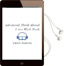 Descargar AudioLibro Advanced Think Ahead 3º eso Work Book de Varios Autores año 2018